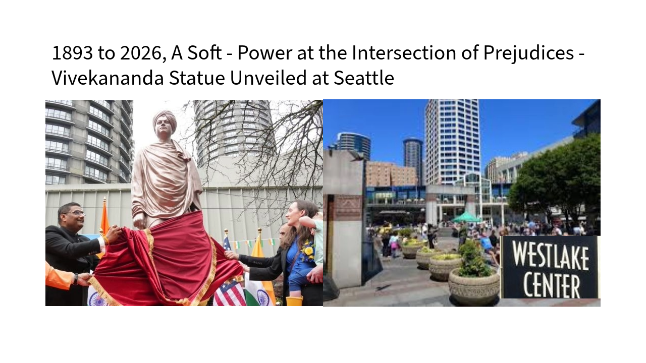 Vivekananda Statue Unveiled at Seattle – 1893 to 2026, A Soft - Power at the Intersection of Prejudices
